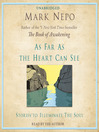 As Far As the Heart Can See (MP3): Stories to Illuminate the Soul